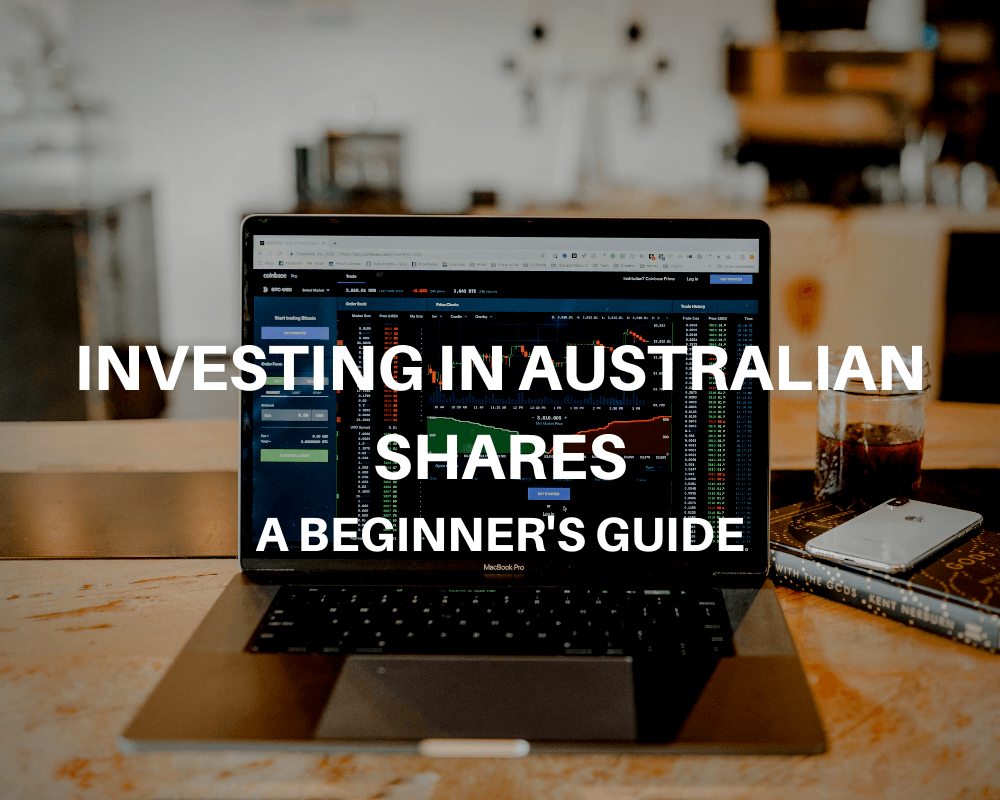 Investing in Australian Shares – A Beginner’s Guide