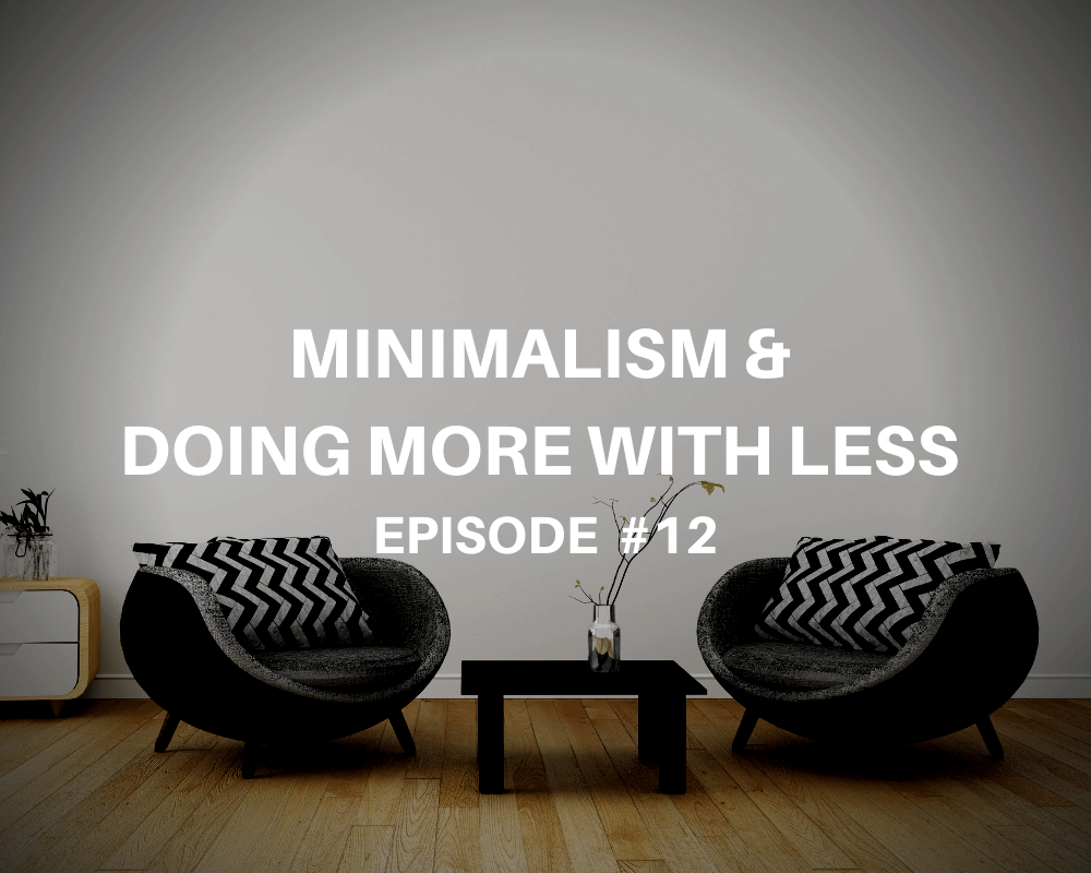 Minimalism & Doing More With Less with Joshua Becker