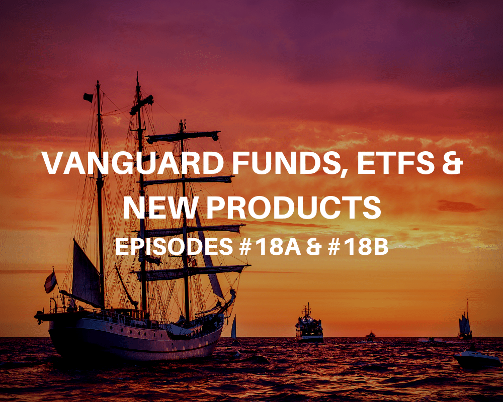 Vanguard Funds, ETFs & New Products with Balaji Gopal