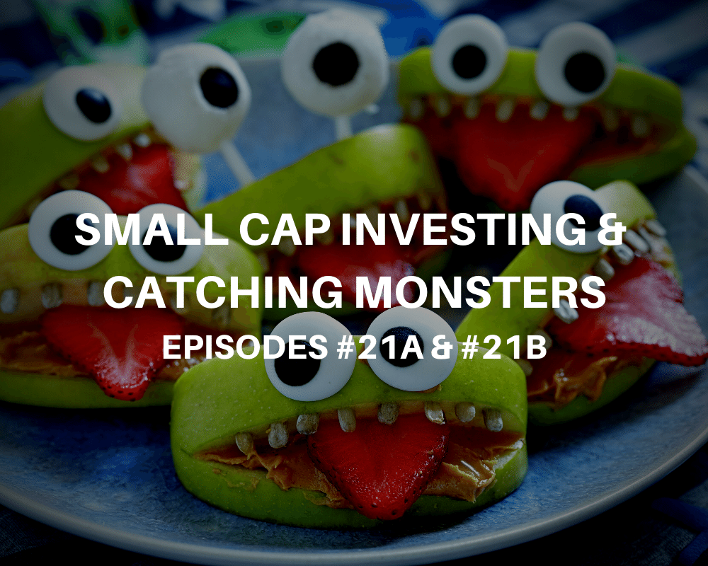 Small Cap Investing & Catching Monsters with Matt Joass