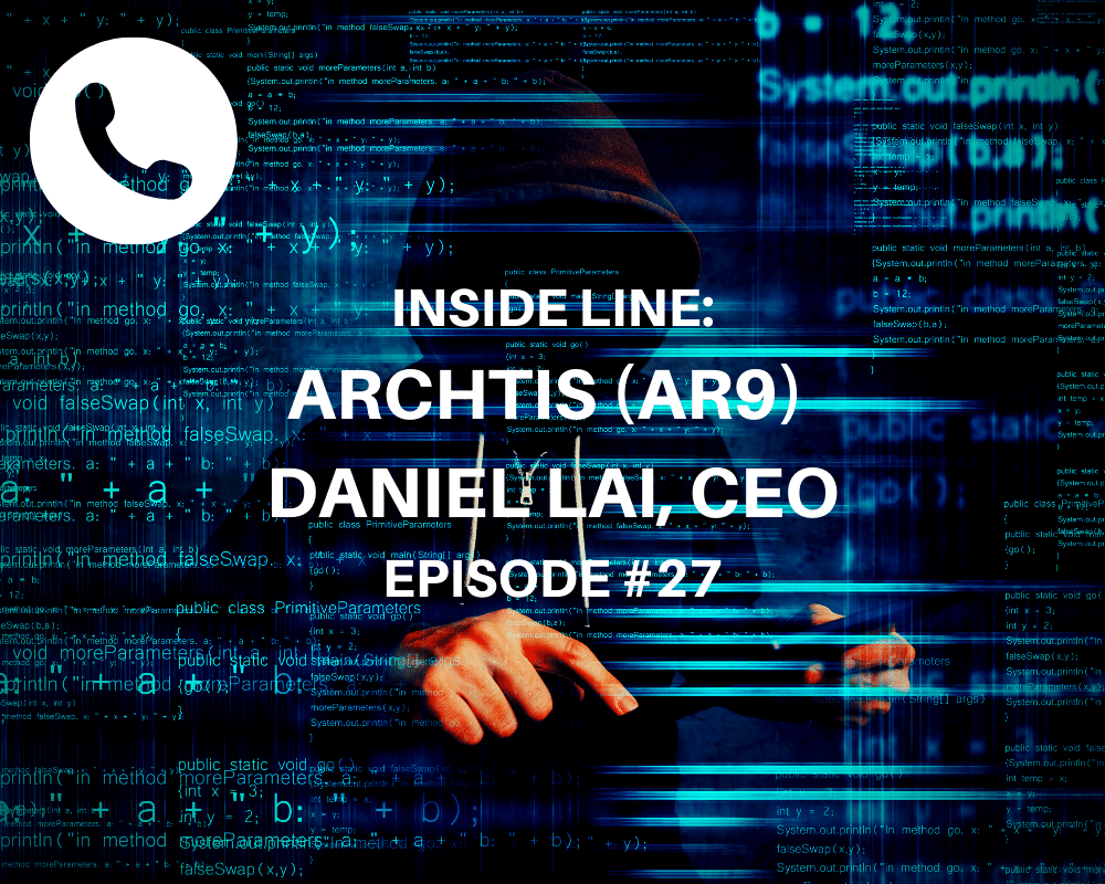 Inside Line: ArchTIS (AR9) with Daniel Lai, CEO