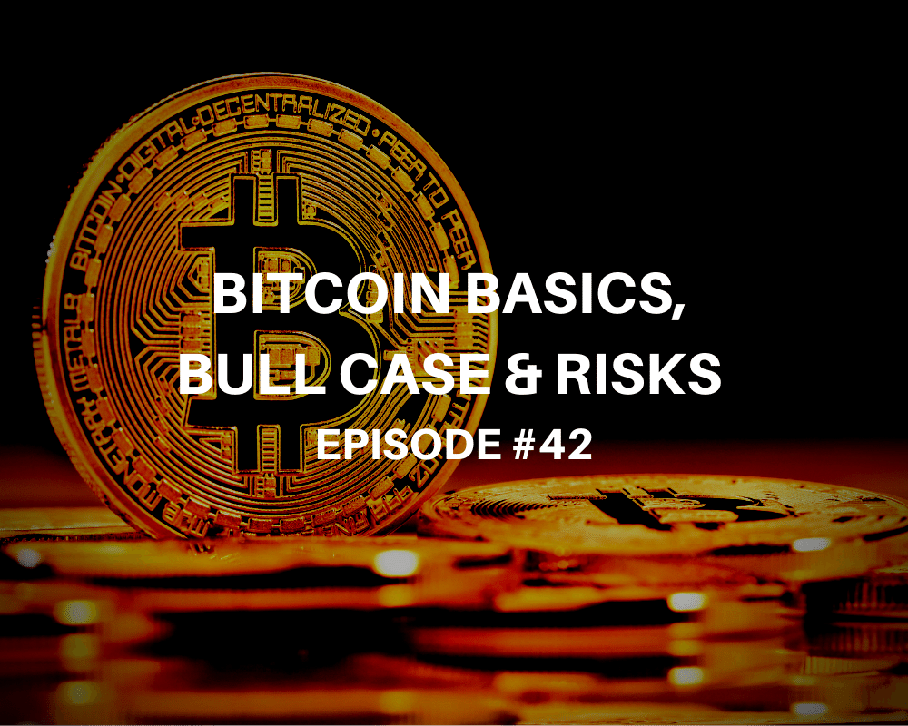 Bitcoin Basics, Bull Case & Risks with Vijay Boyapati