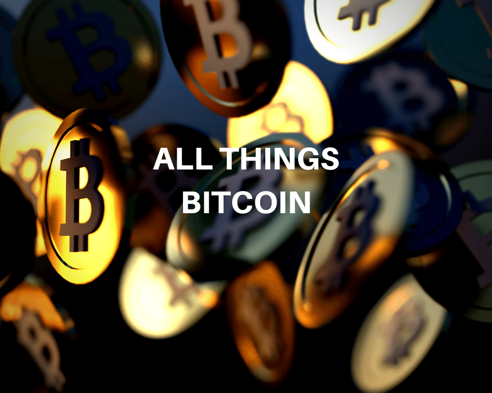 All Things Bitcoin